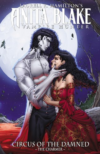 Anita Blake, Vampire Hunter: Circus of the Damned Book 1: The Charmer by Laurell K. Hamilton