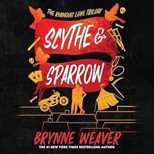 Scythe & Sparrow: The Ruinous Love Trilogy by Samantha Brentmoor