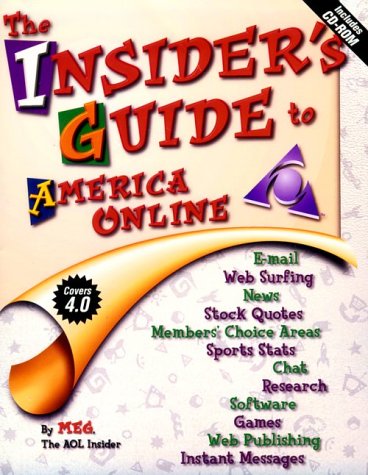 The Insider's Guide to America Online by Meg Booker