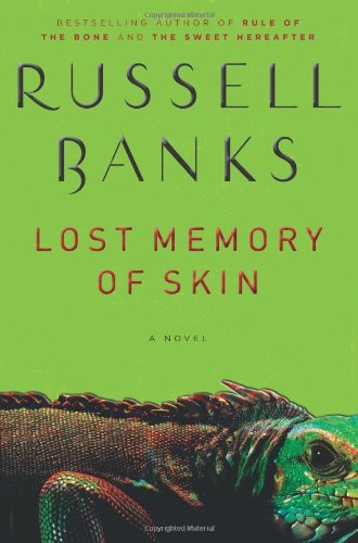 Lost Memory of Skin by Russell Banks