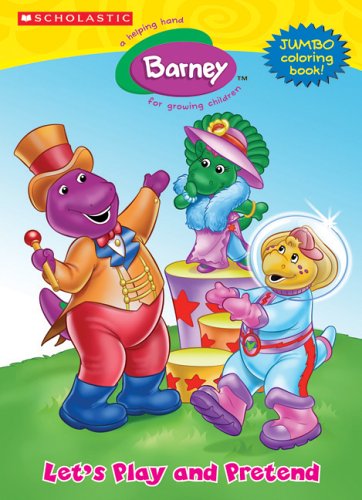 Barney: Let's Play And Pretend by Scholastic