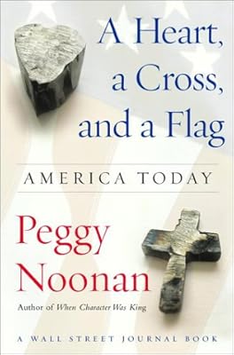 A Heart, a Cross, and a Flag : America Today