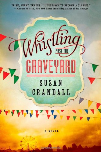 Whistling Past the Graveyard by Susan Crandall