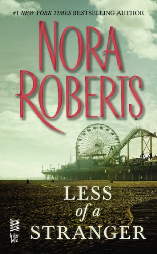 Less of a Stranger by Nora Roberts