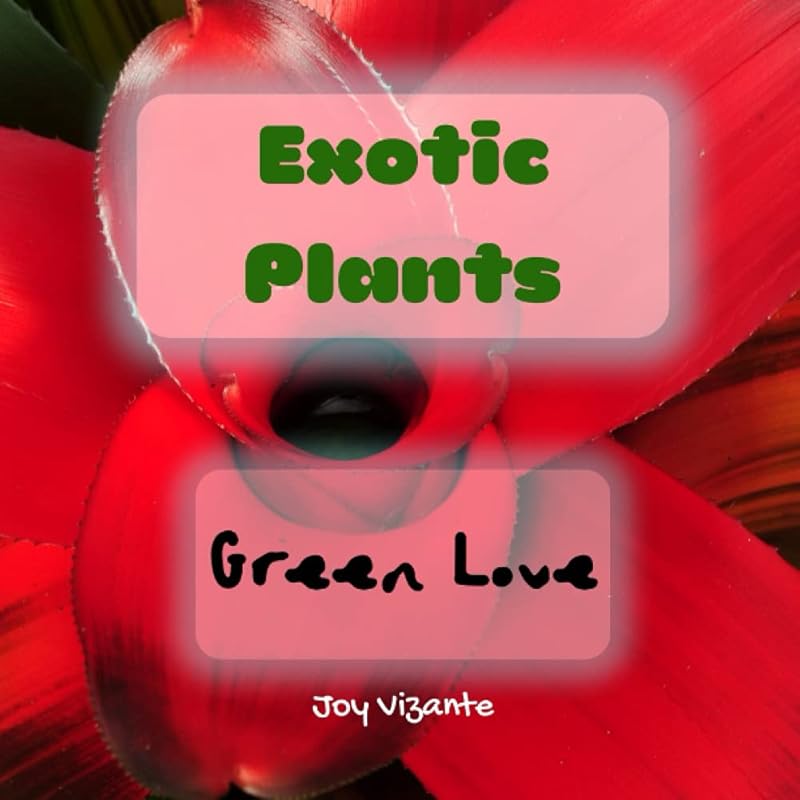 Exotic Plants: Green Love by Joy Vizante