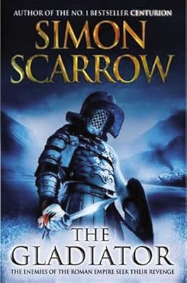 The Gladiator: A Roman Legion Novel