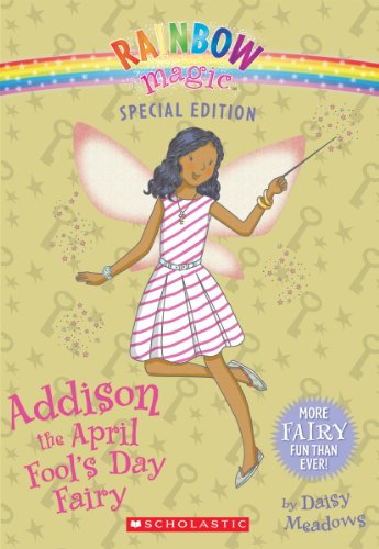 Rainbow Magic Special Edition: Addison the April Fool's Day Fairy by Daisy Meadows