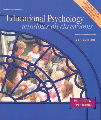 Educational Psychology: Windows on Classrooms (Book with CD-ROM for Windows & Macintosh) by Paul D. Eggen