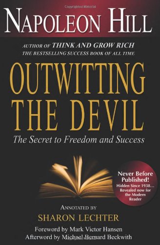 Outwitting the Devil: The Secret to Freedom and Success by Napoleon Hill