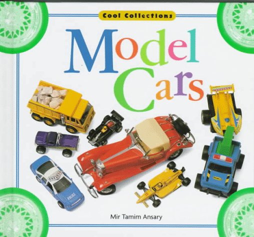 Model Cars (Cool Collections) by Mir Tamim Ansary
