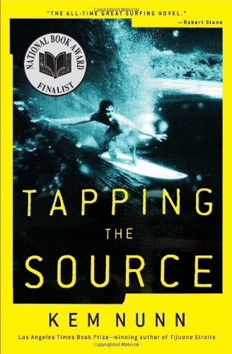 Tapping the Source: A Novel by Kem Nunn