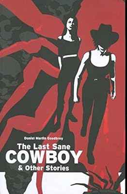 The Last Sane Cowboy And Other Stories