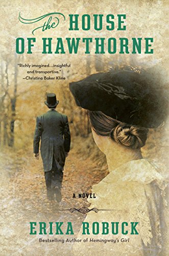 The House of Hawthorne: A Novel by Erika Robuck