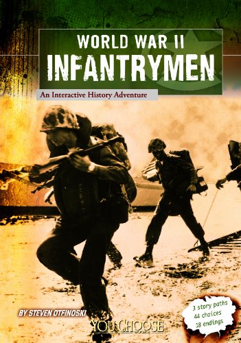 World War II Infantrymen: An Interactive History Adventure (You Choose Books) by Steven Otfinoski
