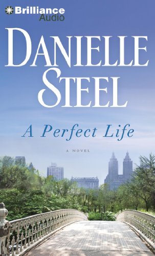 A Perfect Life: A Novel by Danielle Steel
