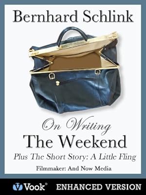 Bernhard Schlink on Writing The Weekend and the Short Story "The Little Fling"