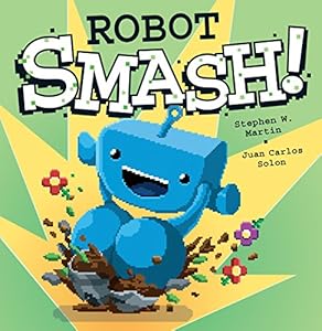 Robot SMASH! by Stephen W. Martin 
			
			
		
		
		
       	 
       		
       			,