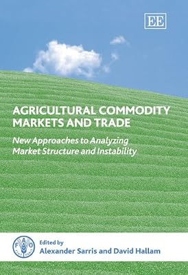Agricultural Commodity Markets and Trade: New Approaches to Analyzing Market Structure and Instability