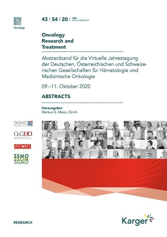 Deutsche, Österreichische Und Schweizerische Gesellschaften Für Hämatologie Und Medizinische Onkologie: Virtuelle Jahrestagung, Oktober 2020: ... Issue: Oncology Research and Treatment 2020 by Markus G. Manz