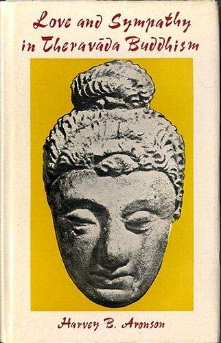 Love and Sympathy in Theravada Buddhism by Harvey B. Aronson