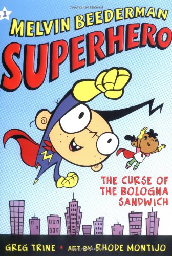 The Curse of the Bologna Sandwich (Melvin Beederman Superhero) by Greg Trine