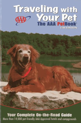 Traveling With Your Pet: The AAA Petbook&reg; by AAA Publishing