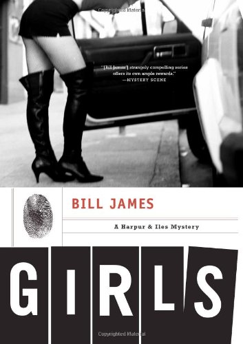 Girls: A Harpur & Iles Mystery (Harpur & Iles Mysteries) by Bill James