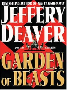 Garden of Beasts: A Novel of Berlin 1936