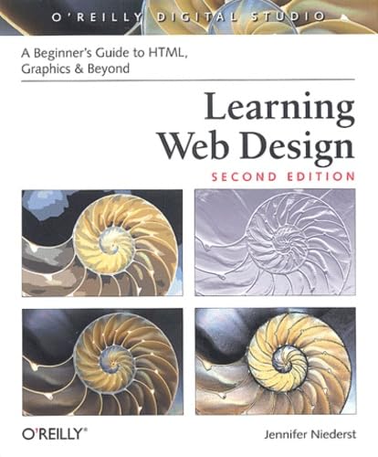 Learning Web Design: A Beginner's Guide to HTML, Graphics, and Beyond by Jennifer Niederst Robbins