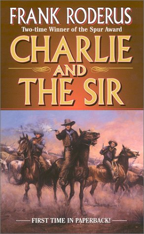 Charlie and the Sir by Frank Roderus
