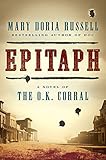 Mary Doria Russell, "Epitaph: A Novel of the O.K. Corral" (Ecco Books, 2015)