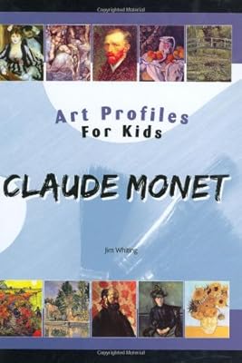 Claude Monet (Art Profiles for Kids)