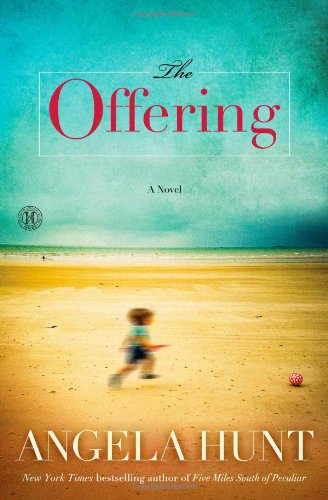The Offering: A Novel by Angela Hunt
