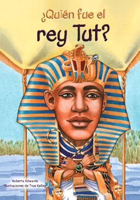 Quien fue el rey Tut? /Who Was King Tut? (Quien Fue?/ Who Was?) (Spanish Edition)