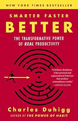 Smarter Faster Better: The Transformative Power of Real Productivity