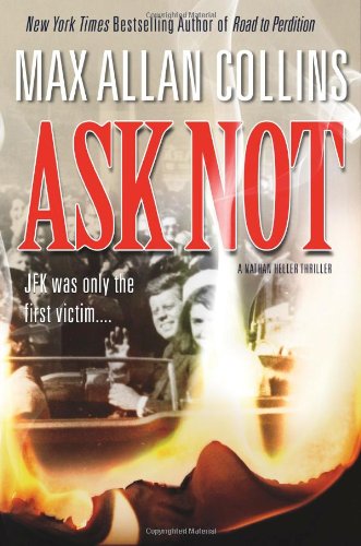 Ask Not by Max Allan Collins