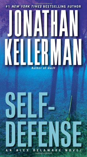 Self-Defense: An Alex Delaware Novel by Jonathan Kellerman
