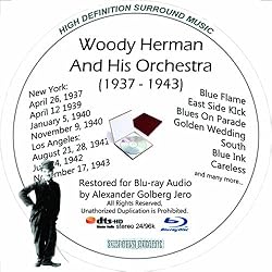 Woody Herman (1937-43) And His Orchestra Restored for Blu-ray Audio Featuring Audio Only and Video Disc Produced with Short Films by Charly Chaplin