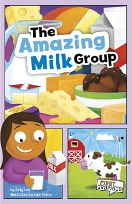 The Delicious Dairy Group (First Graphics: First Graphics: Mypyramid and Healthy Eating)