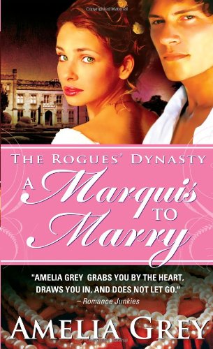 A Marquis to Marry: The Rogues' Dynasty by Amelia Grey
