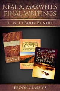 Neal A. Maxwell's Final Writings