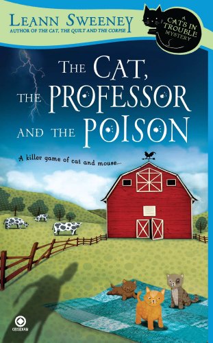 The Cat, The Professor and the Poison: A Cats in Trouble Mystery by Leann Sweeney