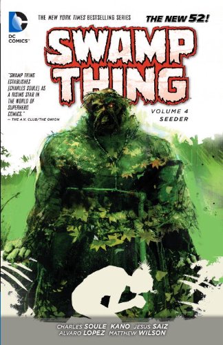 Swamp Thing Vol. 4: Seeder by Charles Soule