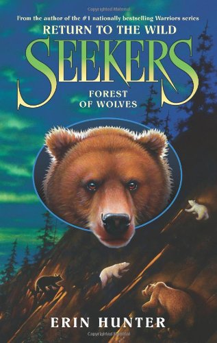 Seekers: Return to the Wild #4: Forest of Wolves by Erin Hunter