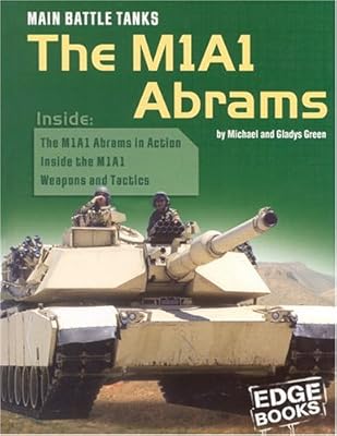Main Battle Tanks: The M1a1 Abrams (Edge Books, War Machines)