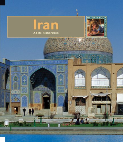 Iran (My First Look at: Countries) (My First Look at: Countries) by Adele Richardson