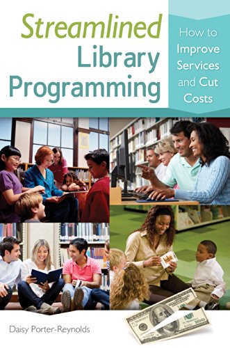 Streamlined Library Programming: How to Improve Services and Cut Costs by Daisy Porter-Reynolds