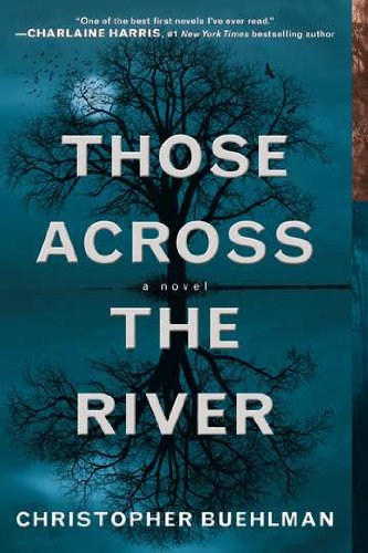 Those Across the River by Christopher Buehlman