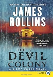 The Devil Colony: A Sigma Force Novel