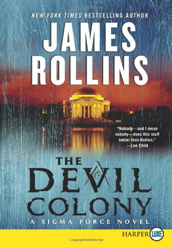 The Devil Colony: A Sigma Force Novel by James Rollins